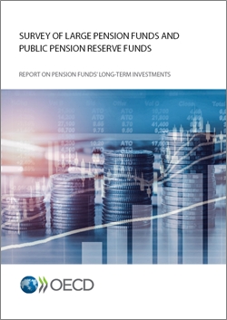 OECD 2021 Survey of Large Pension Funds and Public Pension Reserve Funds – report on long-term investments